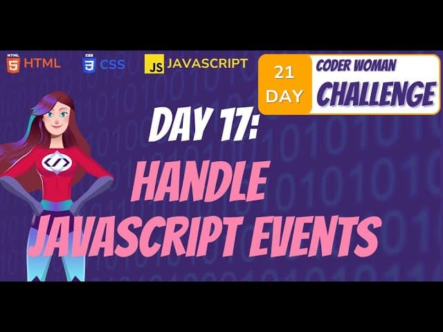 CODER WOMAN DAY 17: 🖱️ Handle JavaScript Events: Interactions, Guidelines & Modals