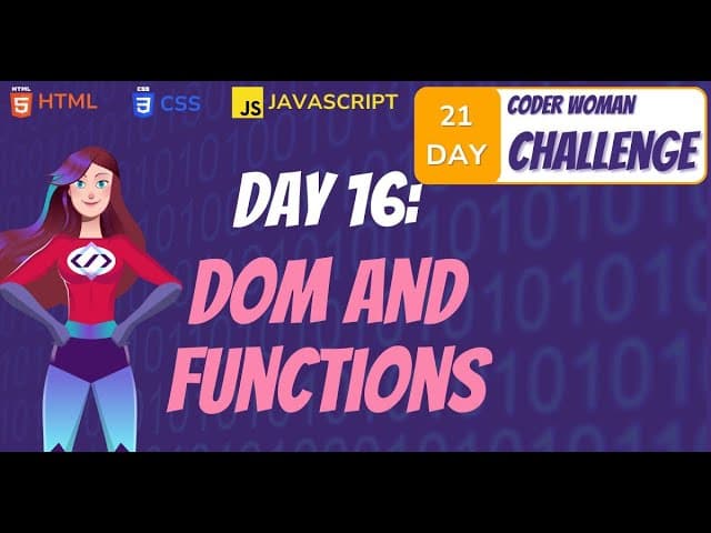 CODER WOMAN DAY 16: 🔧 DOM & Functions: Make Your Website Come Alive with JavaScript